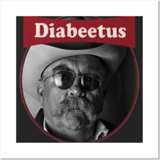 diabeetus Posters and Art